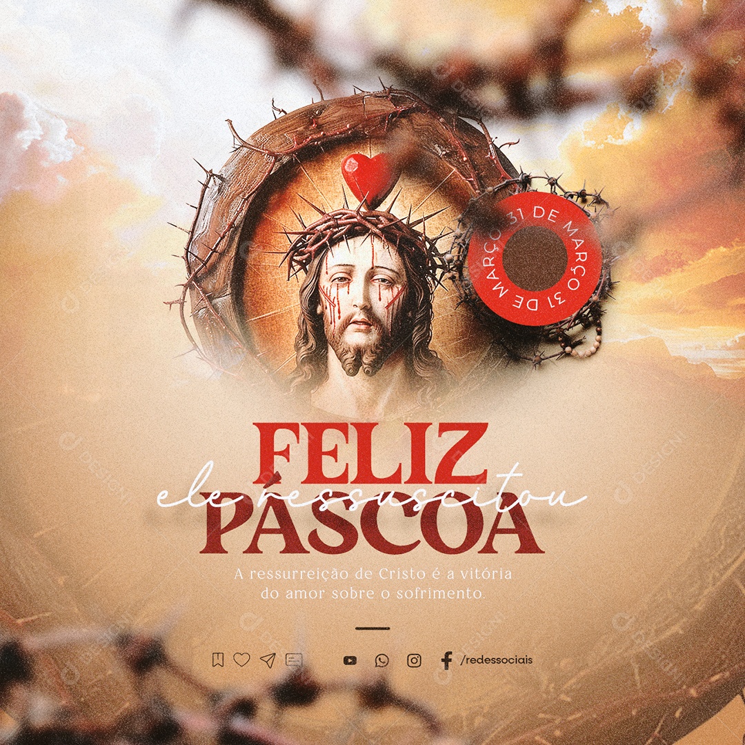 Feliz Páscoa 31 de Março Ele Ressuscitou Social Media PSD Editável