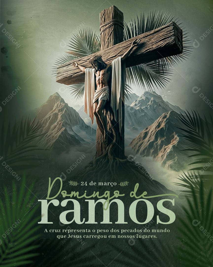 Domingo de Ramos 24 de Março a Cruz o Peso dos Pecados do Mundo que Jesus Social Media PSD Editável