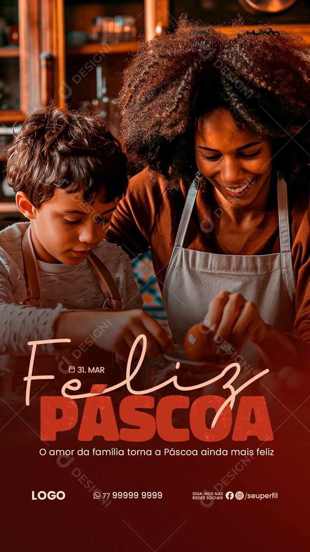 Story Feliz Páscoa 31 de Março o Amor da Família Social Media PSD Editável