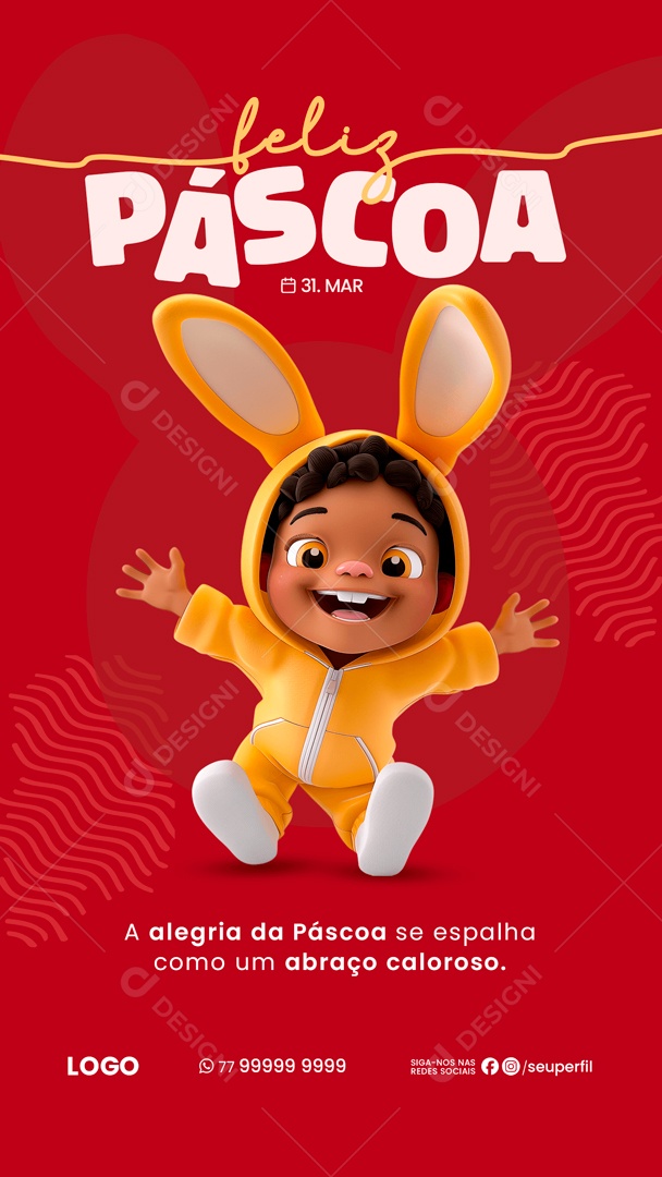 Story Feliz Páscoa 31 de Março se Espalha como um Abraço Caloroso Social Media PSD Editável