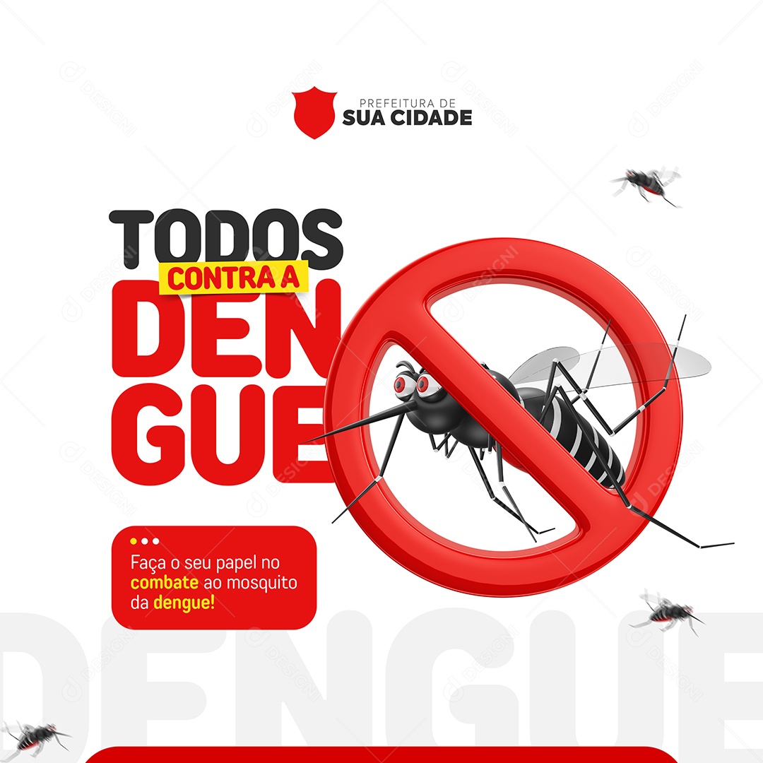 Campanha Todos Contra a Dengue Mosquito Social Media PSD Editável