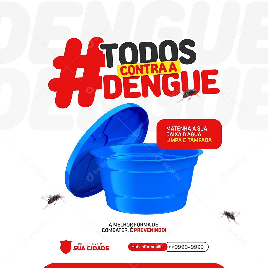 Campanha Todos Contra a Dengue Limpa e Tampada Social Media PSD Editável