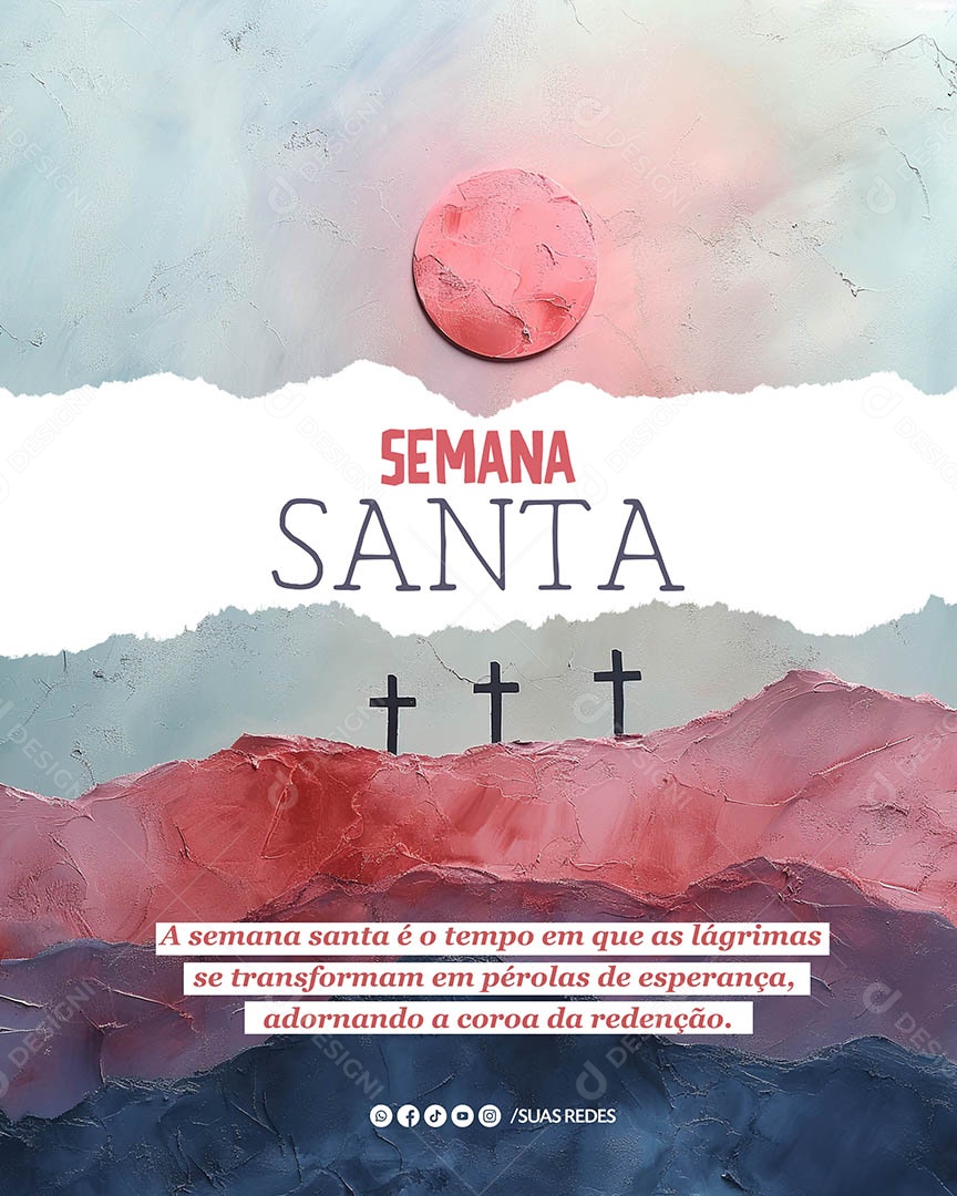 Semana Santa é o Tempo em que as Lágrimas se Transformam em Pérolas Social Media PSD Editável