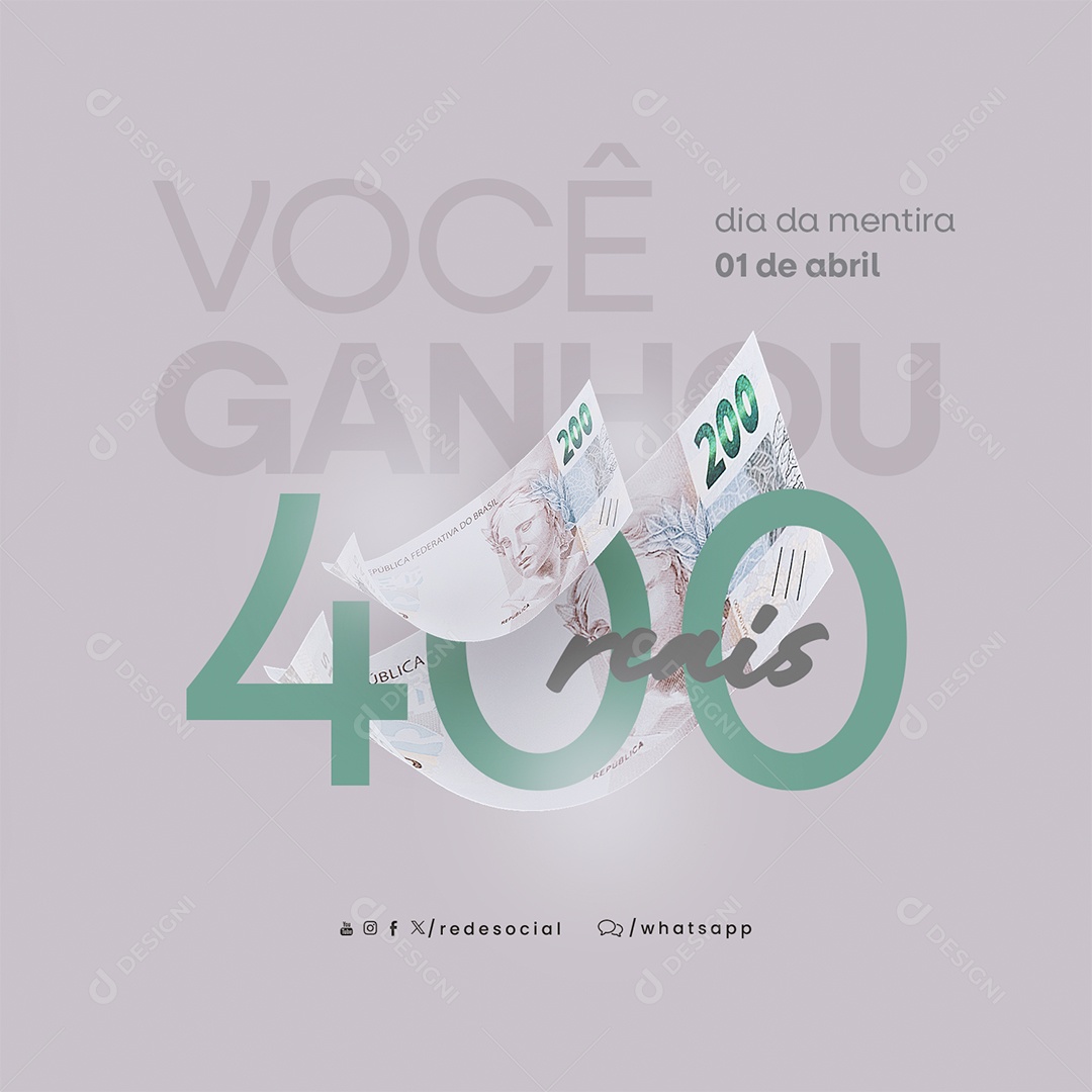Dia da Mentira 01 de Abril Você Ganhou Quatrocentos Reais Social Media PSD Editável