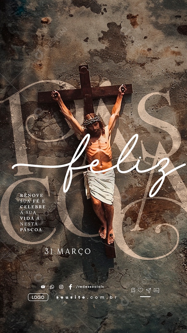 Story Feliz Páscoa 31 de Março Renove sua Fé e Celebre a Sua Vida Social Media PSD Editável