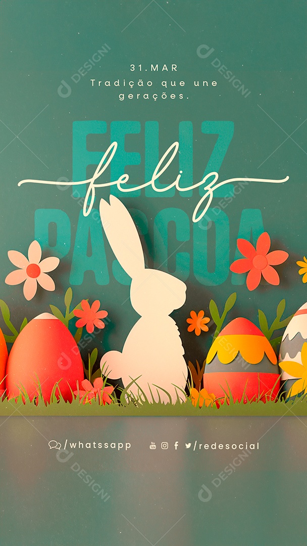 Story Feliz Páscoa 31 de Março Tradição que Une Gerações Social Media PSD Editável
