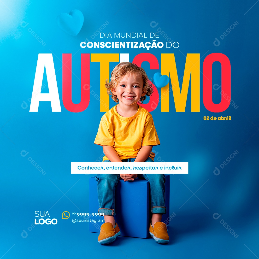 Dia do Autismo 02 de Abril Conhecer Enteder Respeitar e Incluir Social Media PSD Editável