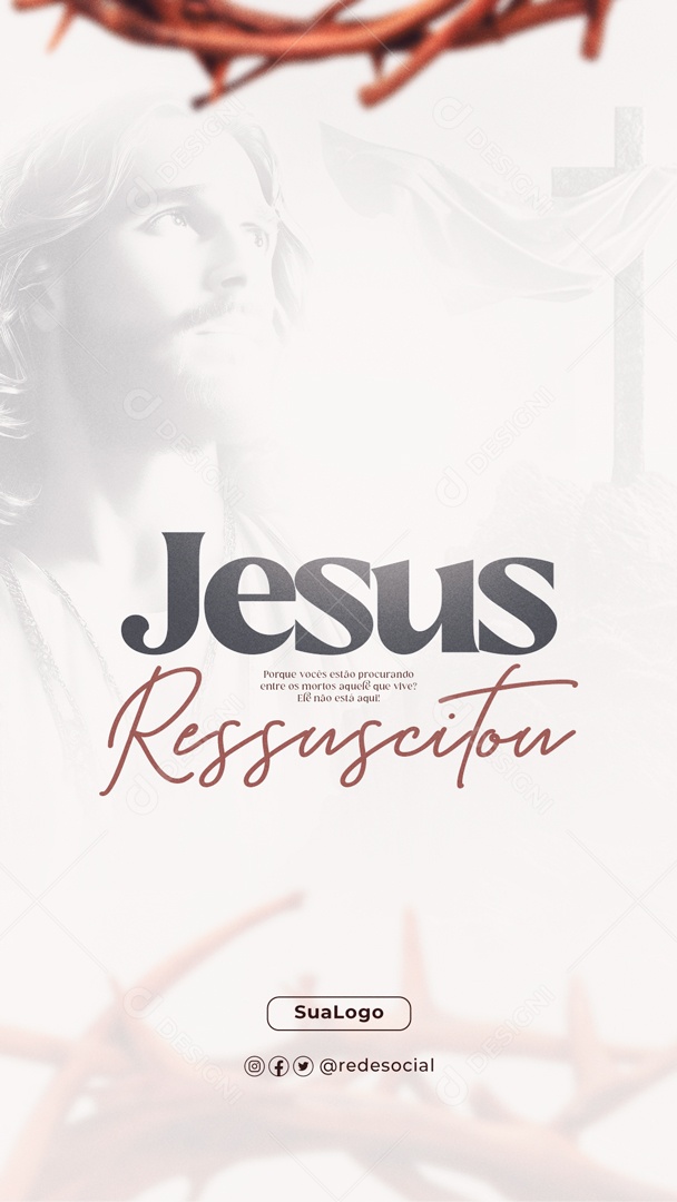 Story Páscoa 31 de Março Porque Vocês Estão Procurando Entre os Mortos Aquele que Vive Social Media PSD Editável