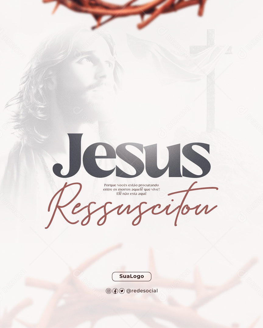 Páscoa 31 de Março Porque Vocês Estão Procurando Entre os Mortos Aquele que Vive Social Media PSD Editável