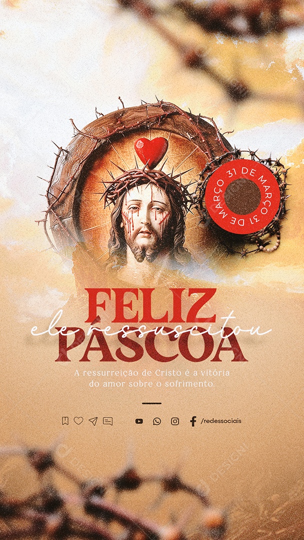 Story Feliz Páscoa 31 de Março Ele Ressuscitou Social Media PSD Editável