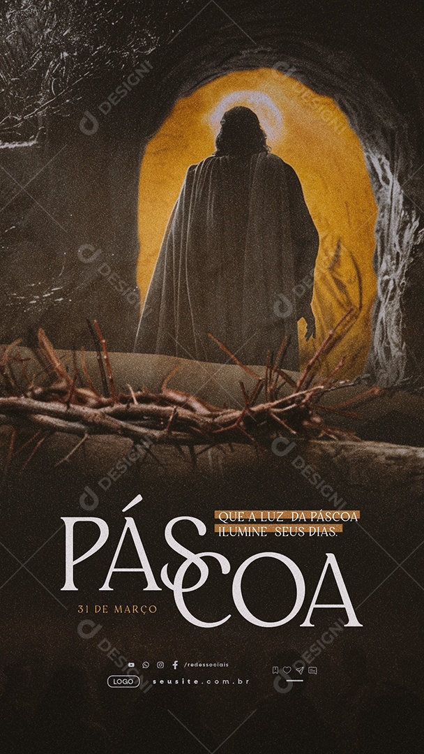 Story Feliz Páscoa 31 de Março Que a Luz da Páscoa Dissipe as Sombras Social Media PSD Editável