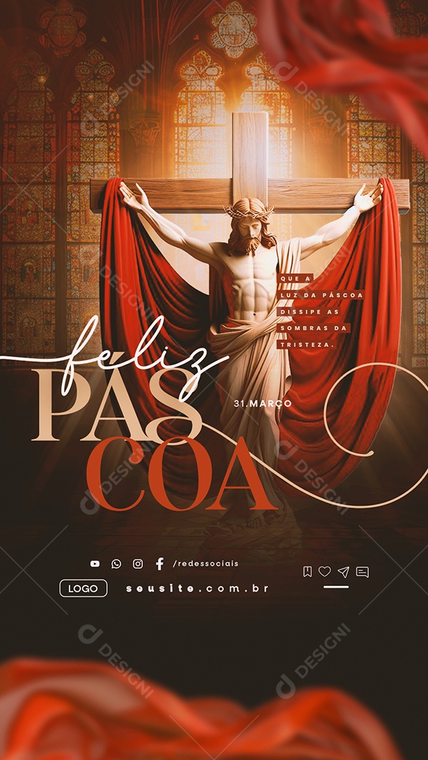 Story Feliz Páscoa 31 de Março Que a Luz da Páscoa Dissipe as Sombras Social Media PSD Editável