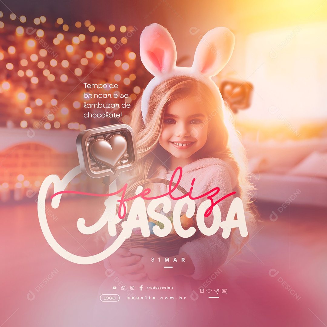 Feliz Páscoa 31 de Março Tempo de Brincar se Lambuzar Social Media PSD Editável