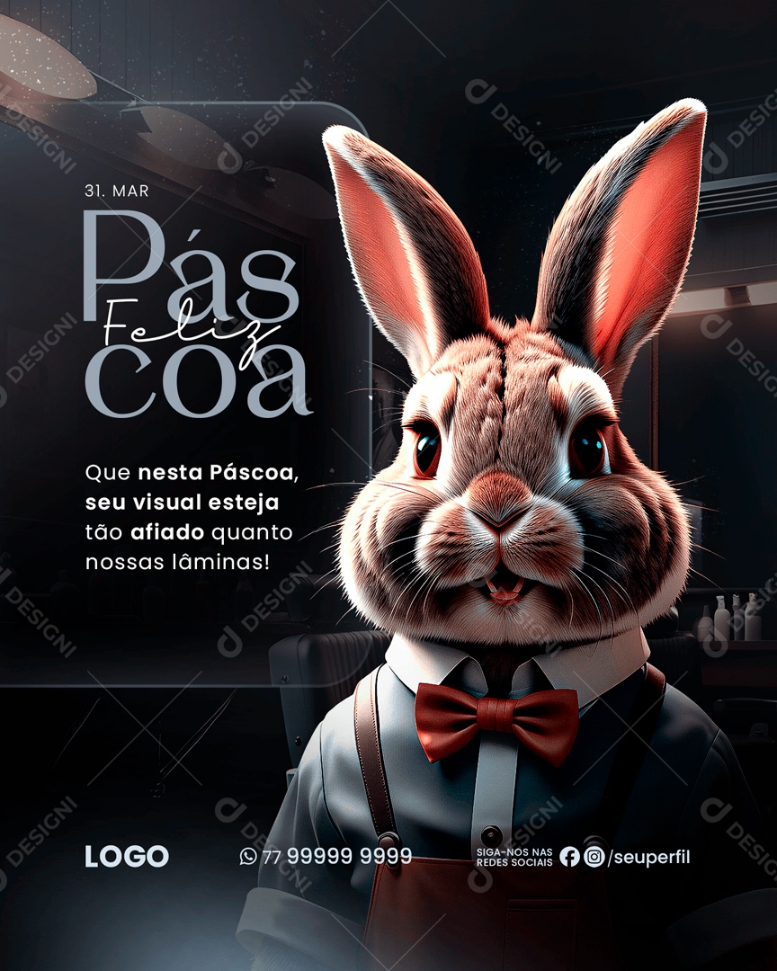 Feliz Páscoa 31 de Março seu Visual Esteja tão Afiado Quanto nossas Lâminas Social Media PSD Editável