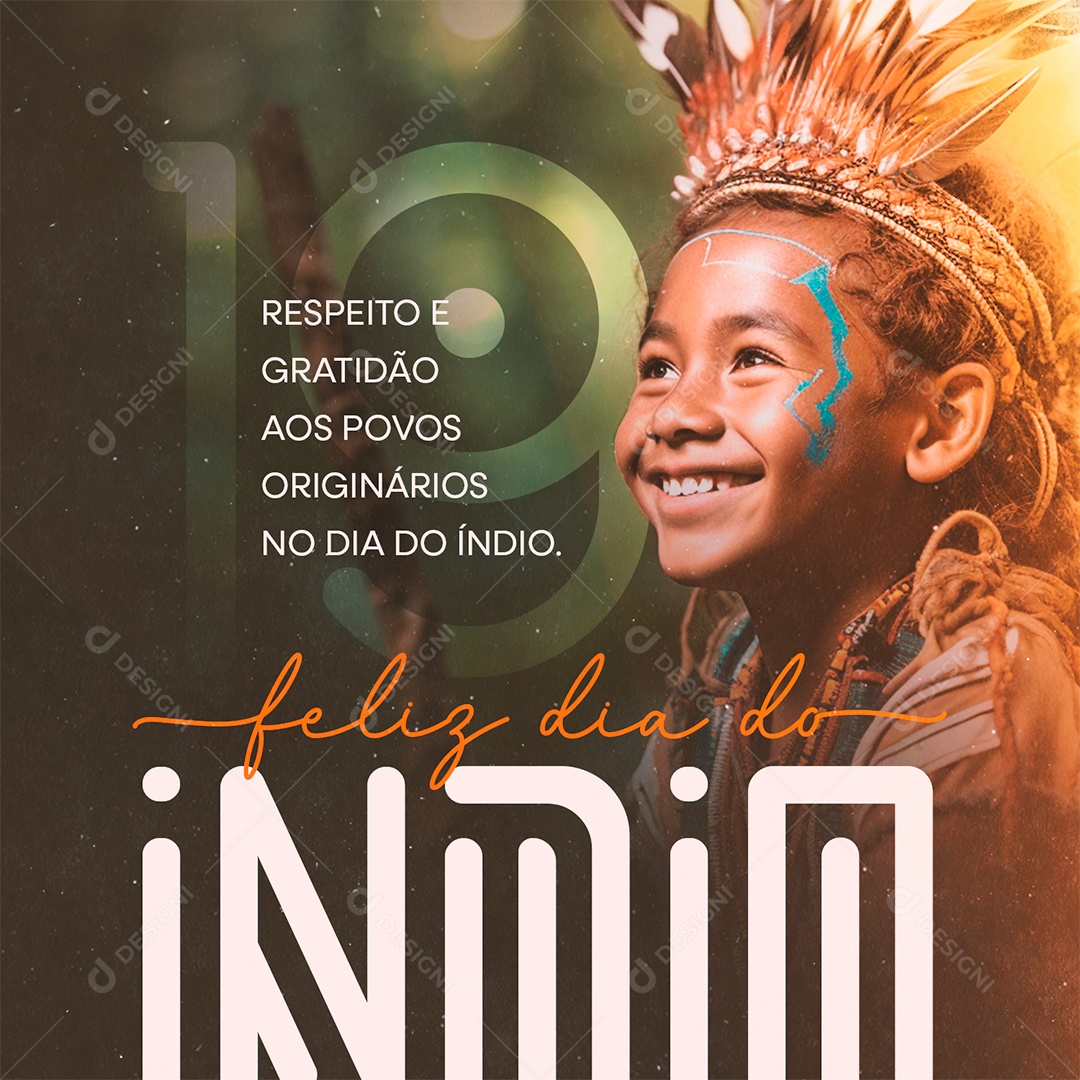 Feliz Dia do Índio 19 de Abril Respeito e Gratidão Social Media PSD Editável
