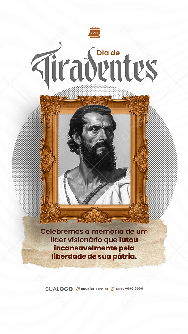 Story Dia de Tiradentes 21 de Abril Liberdade de Sua Pátria Social Media PSD Editável