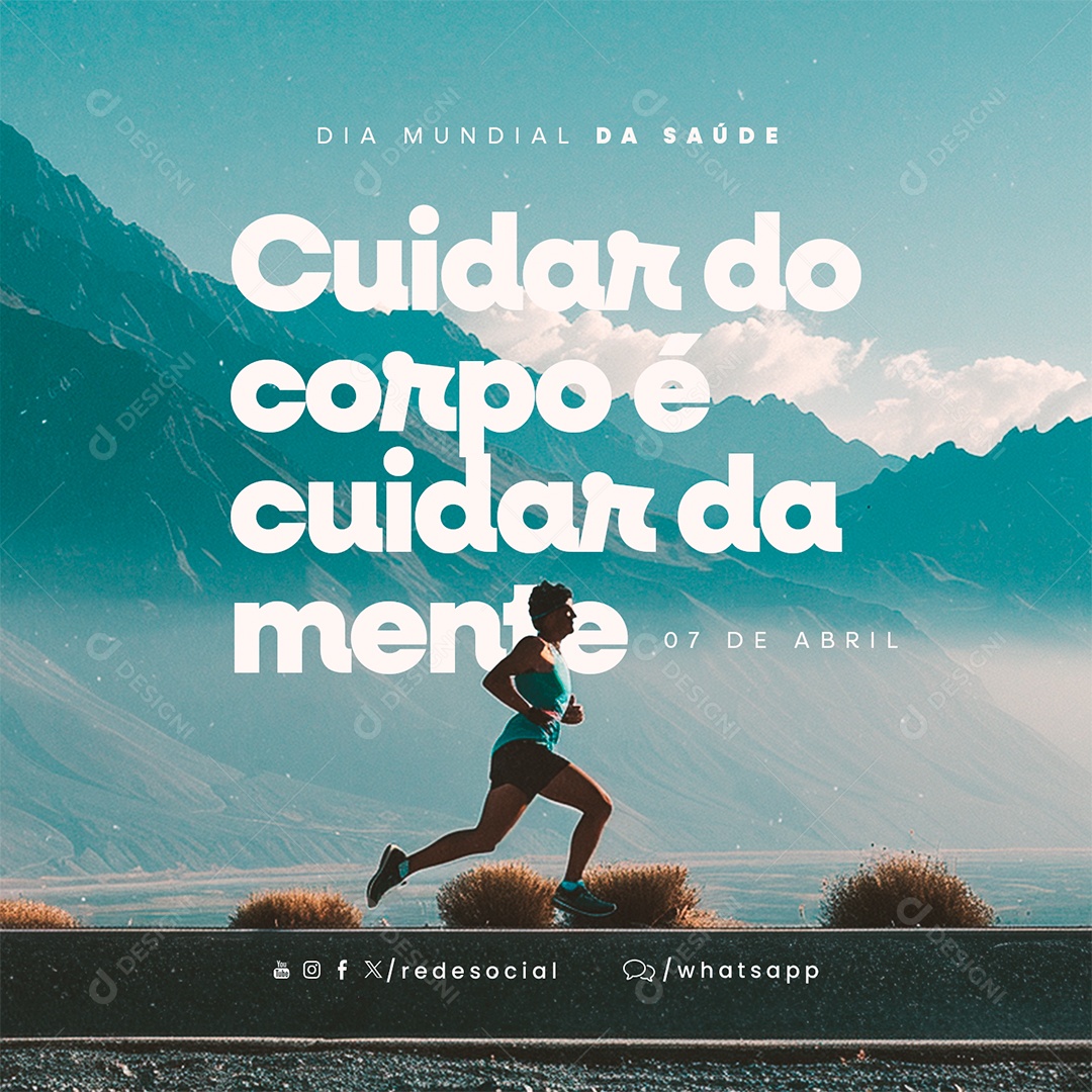 Dia Mundial da Saúde 07 Cuidar do Corpo é Cuidar da Mente Social Media PSD Editável
