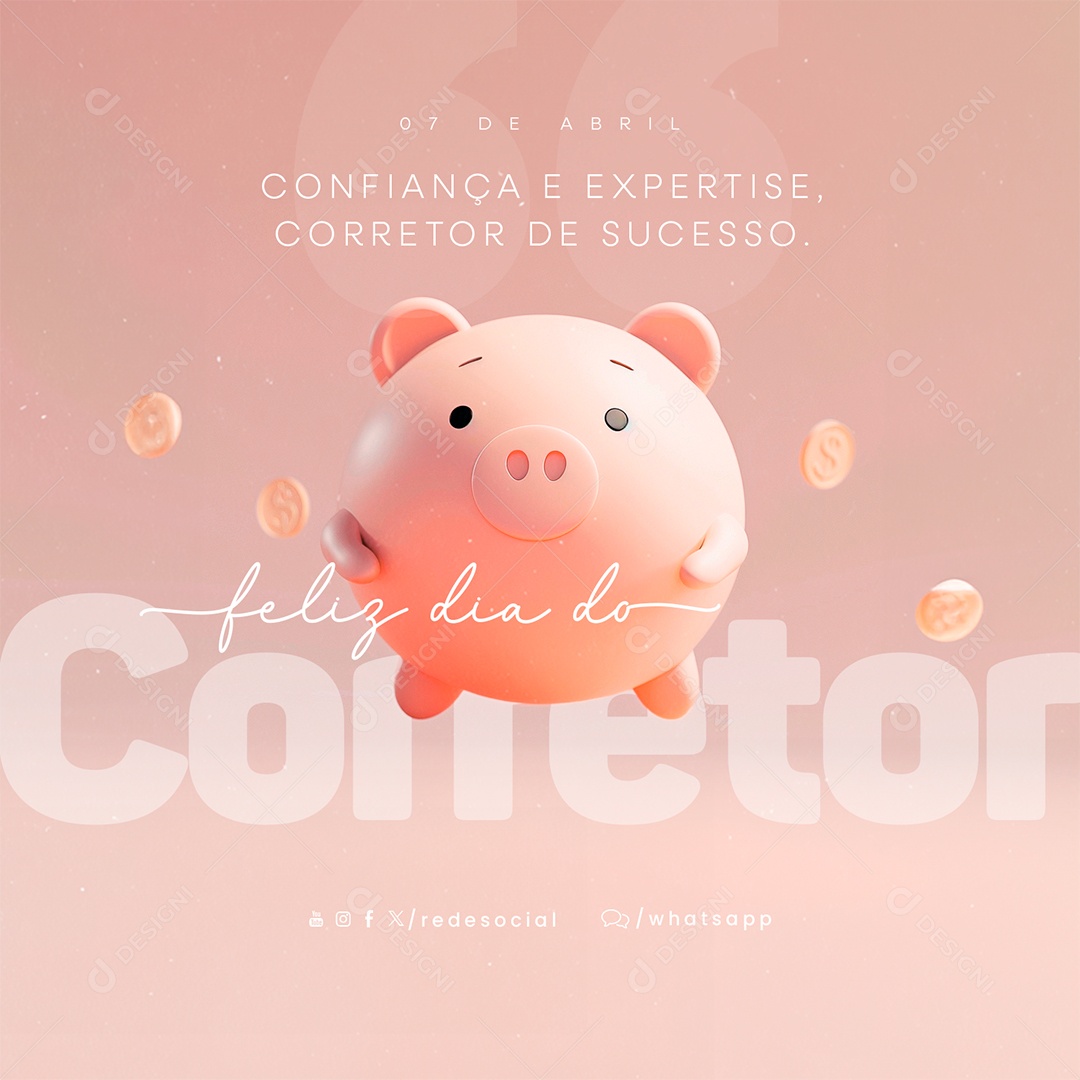 Feliz Dia do Corretor 07 de Abril Confiança e Expertise Social Media PSD Editável