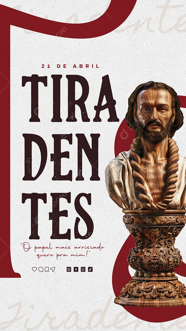 Story Dia de Tiradentes 21 de Abril o Papel mais Arriscado Social Media PSD Editável