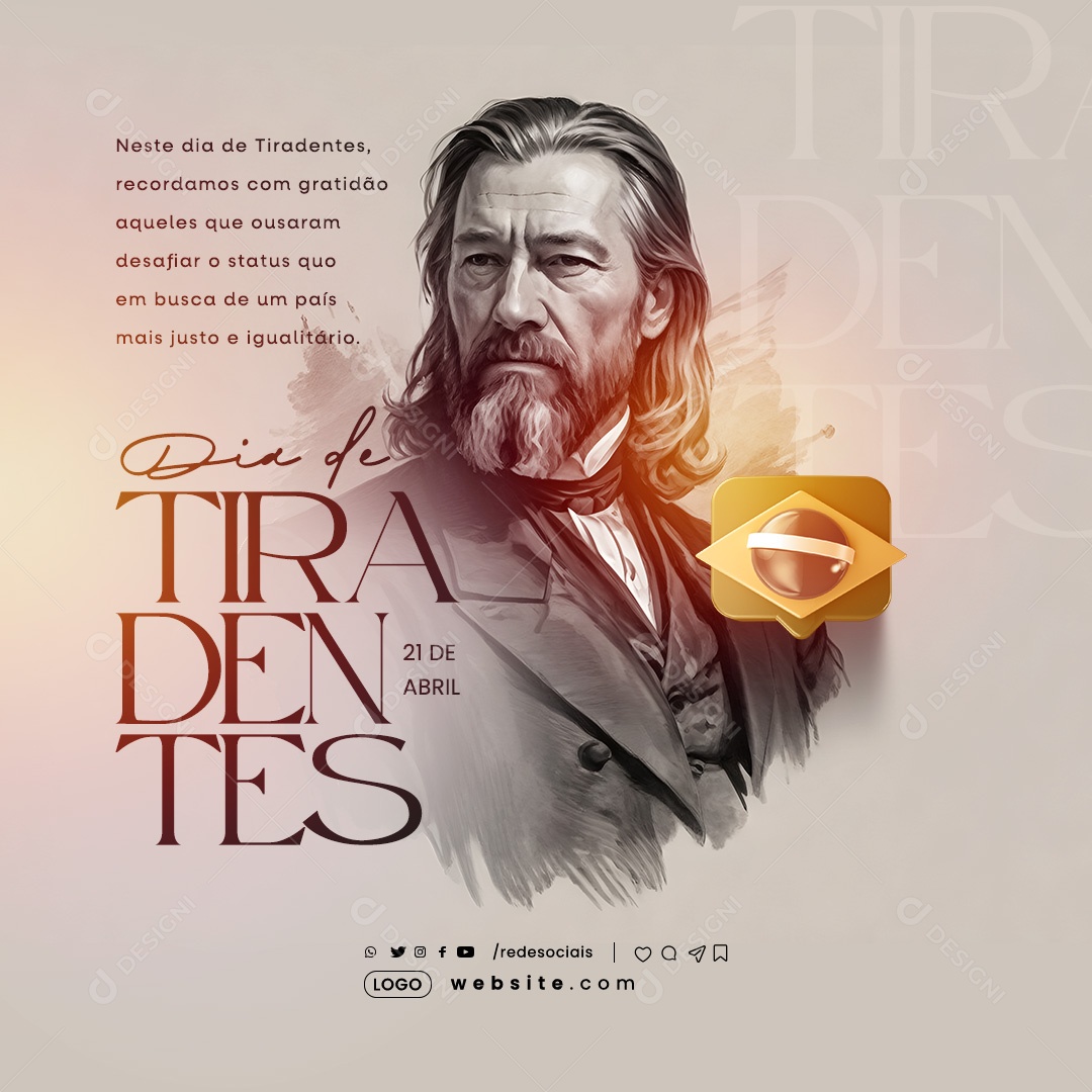 Dia de Tiradentes 21 de Abril Recordamos com Gratidão Aqueles que Ousaram Desafiar Social Media PSD Editável