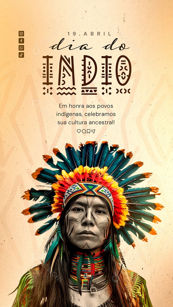 Story Dia do Indio 19 de Abril em Honra aos Povos Indígenas Celebramos sua Cultura Ancestral Social Media PSD Editável