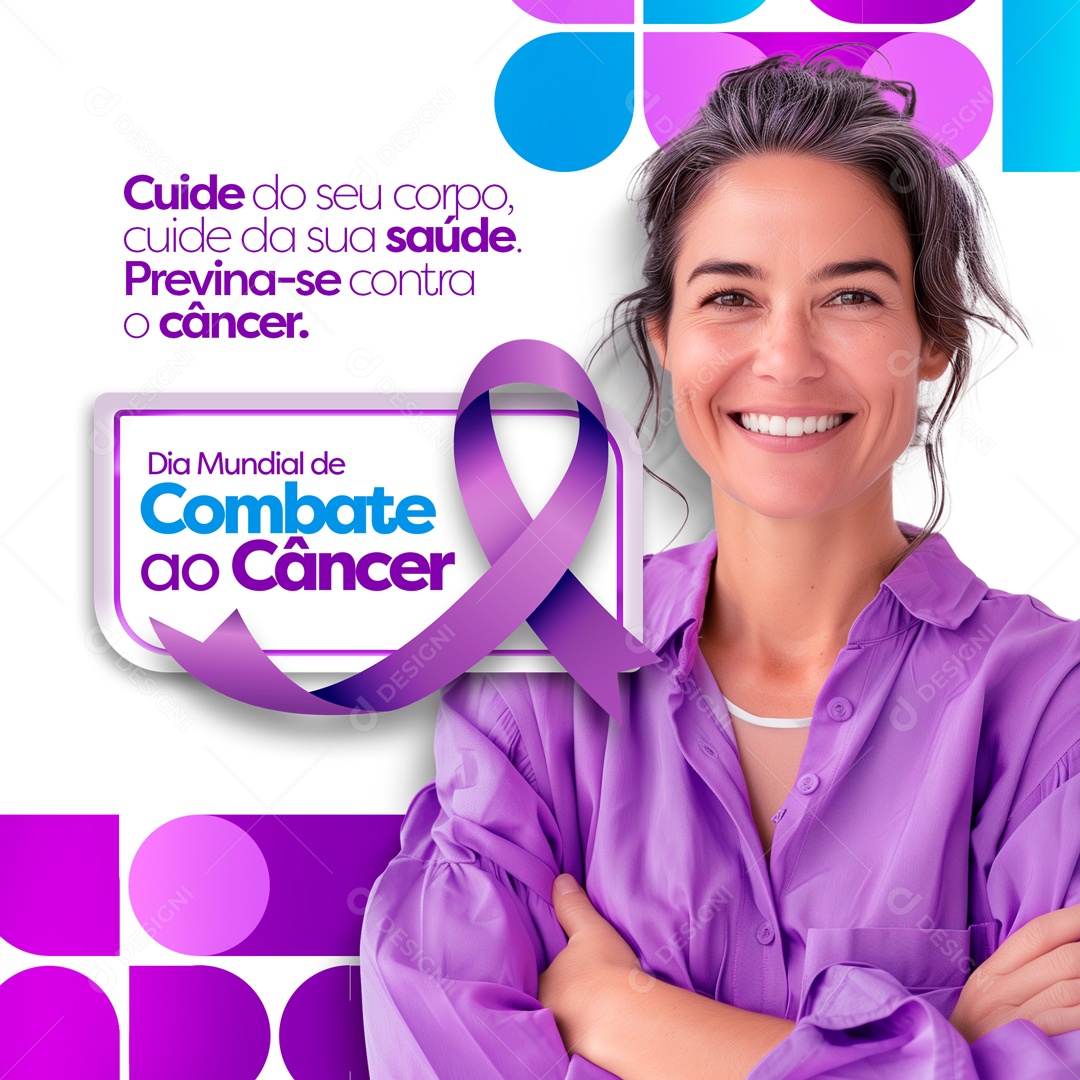 Dia Mundial de Combate ao Câncer 08 de Abril Cuide do seu Corpo Social Media PSD Editável
