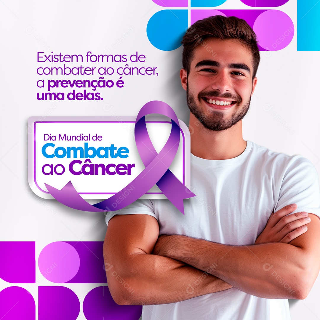 Dia Mundial de Combate ao Câncer 08 de Abril Existem Formas de Prevenção Social Media PSD Editável