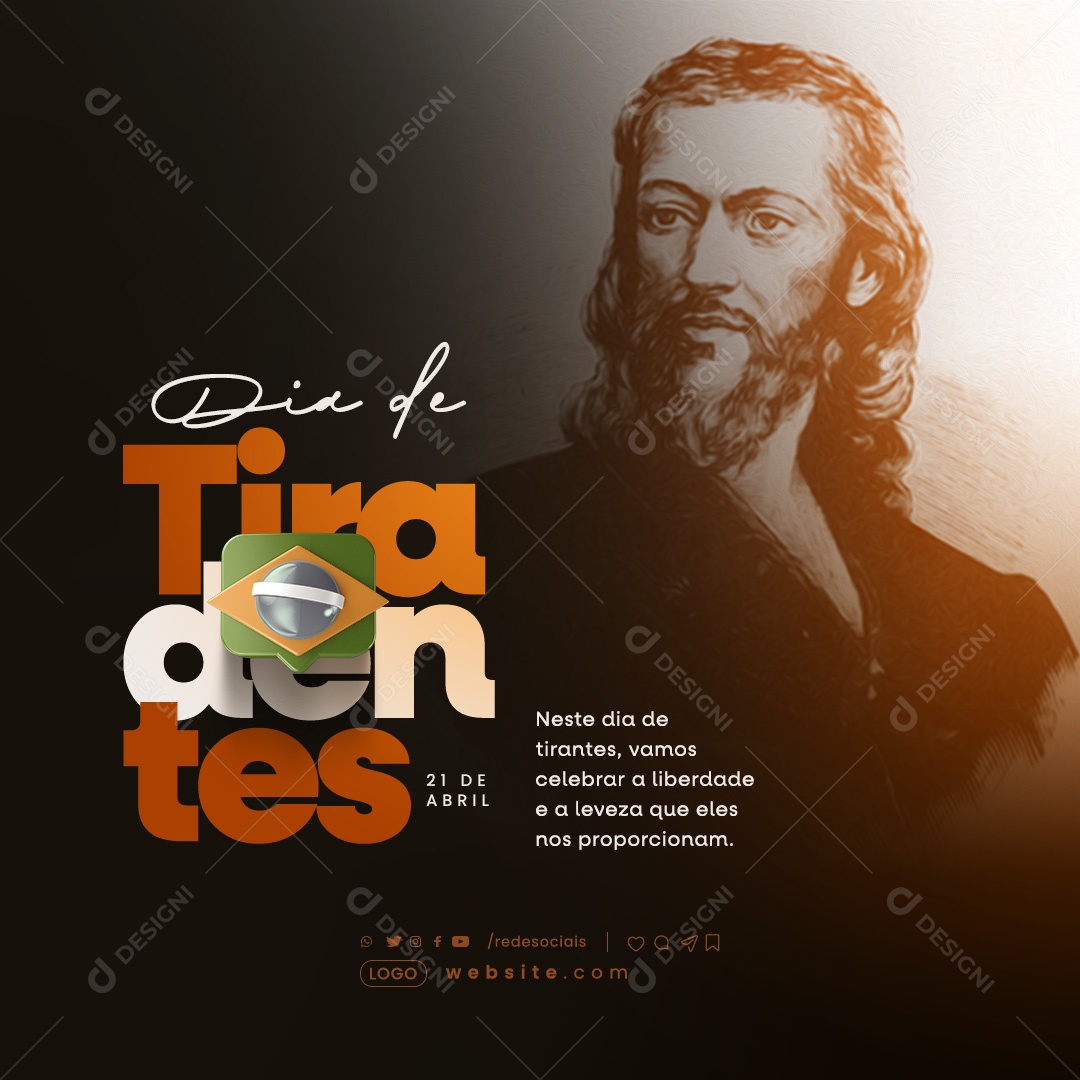 Dia de Tiradentes 21 de Abril Vamos Celebrar a Liberdade Social Media PSD Editável