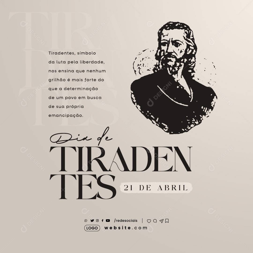 Dia de Tiradentes 21 de Abril nos Ensina que Nenhum Grilhão é mais Forte Social Media PSD Editável