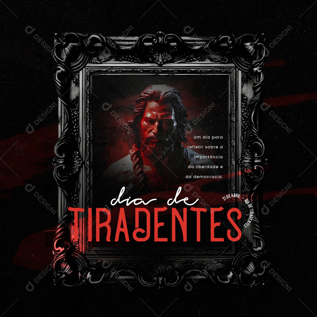 Dia de Tiradentes 21 de Abril Um Dia para Refletir Social Media PSD Editável