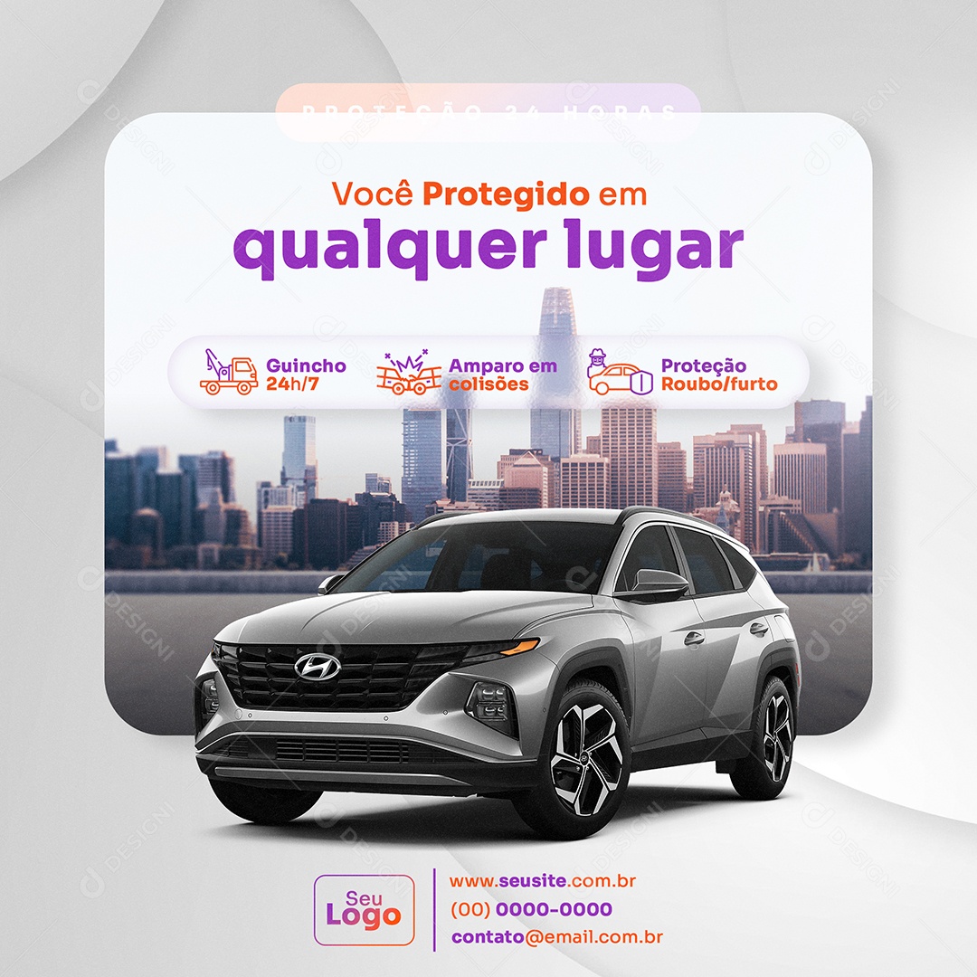 Proteção Veicular Você Protegido em Qualquer Lugar Social Media PSD Editável