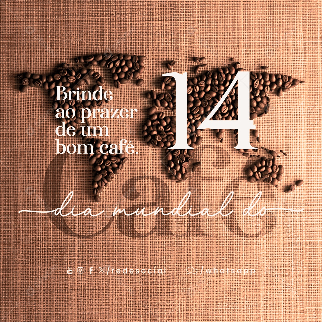 Dia Mundial do Café 14 De Abril Brinde a o Prazer de um Bom Café Social Media PSD Editável