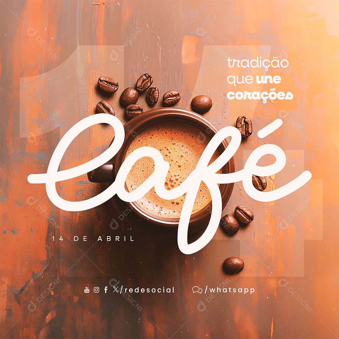 Dia do Café 14 De Abril Tradição que Une Corações Social Media PSD Editável