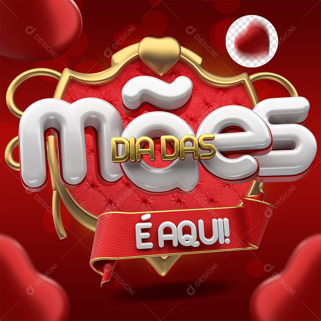 Dia das Mães é Aqui Selo 3D Vermelho e Branco para Composição PSD