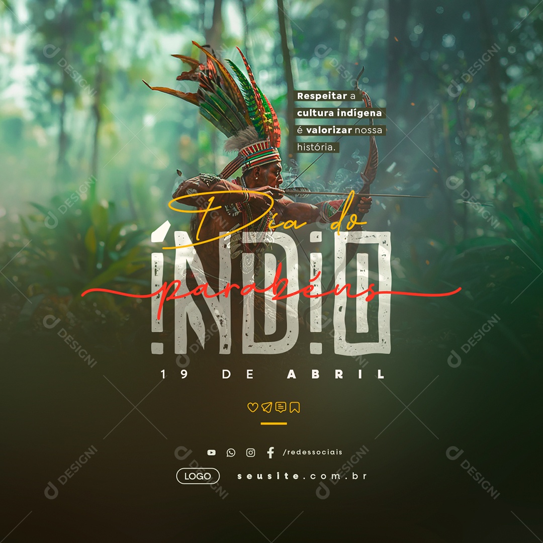 Dia do Índio 19 de Abril Parabéns Respeitar a Cultura Indígena Social Media PSD Editável