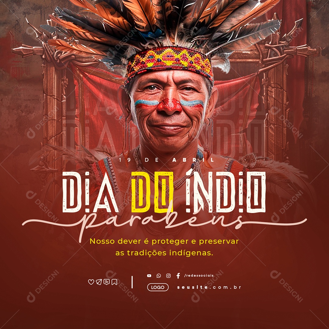 Dia do Índio 19 de Abril Parabéns Nosso Dever é Proteger Social Media PSD Editável
