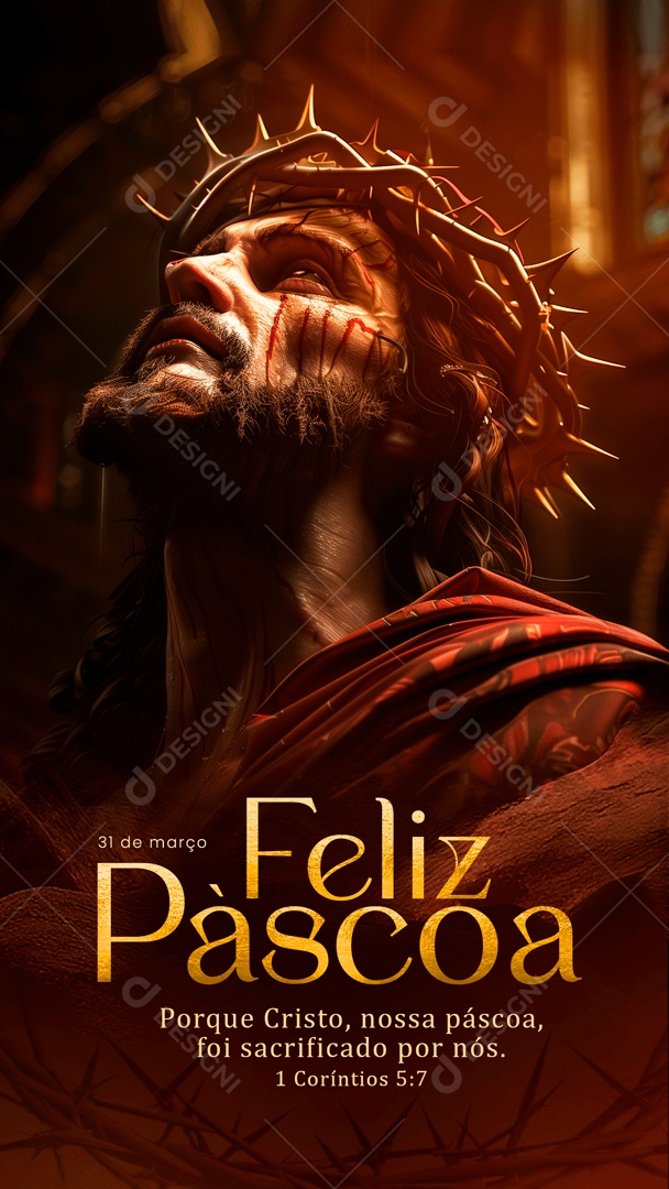 Story Feliz Páscoa 31 de Março Porque Cristo foi Sacrificado por nós Social Media PSD Editável