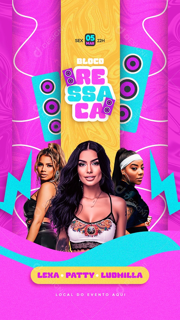 Story Flyer Bloco Ressaca Carnaval Lexa Patty Ludmilla Social Media PSD Editável