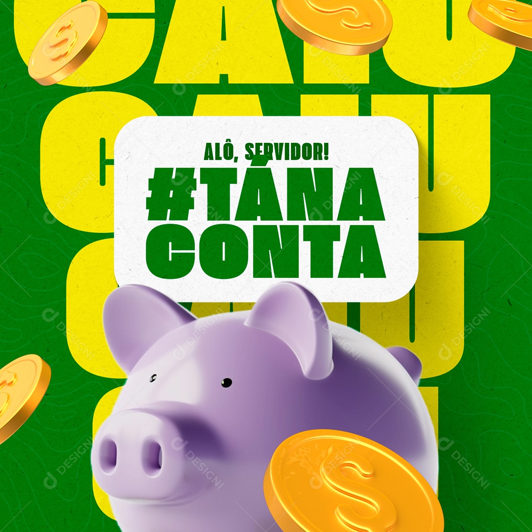 Prefeitura Pagamentos Caiu Alô Servidor Tá na Conta Social Media PSD Editável