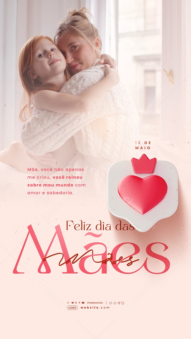 Story Dia das Mães 12 de Maio Você não Apenas Criou Reinou Sobre meu Mundo com Amor Social Media PSD Editável