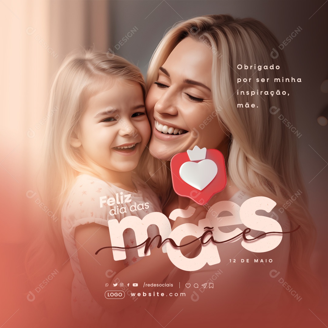 Feliz Dia das Mães 12 de Maio Obrigado por ser Minha Inspiração Social Media PSD Editável