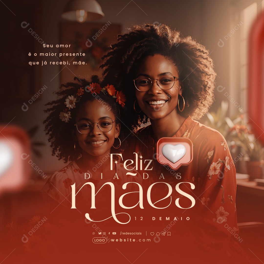 Feliz Dia das Mães 12 de Maio seu Amor é o Maior Presente Social Media PSD Editável