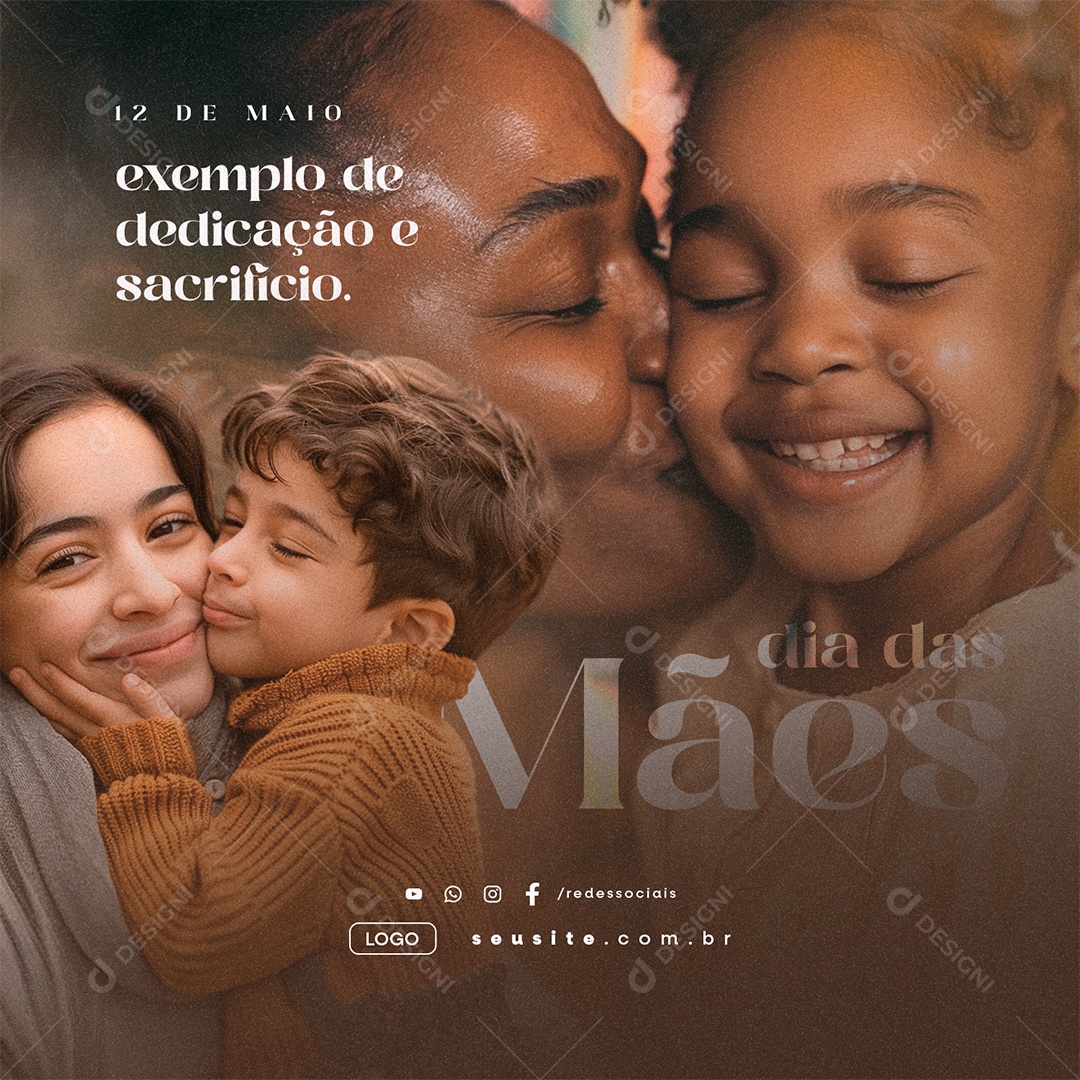 Dia Das Mães 12 de Maio Exemplo de Dedicação e Sacrifício Social Media PSD Editável