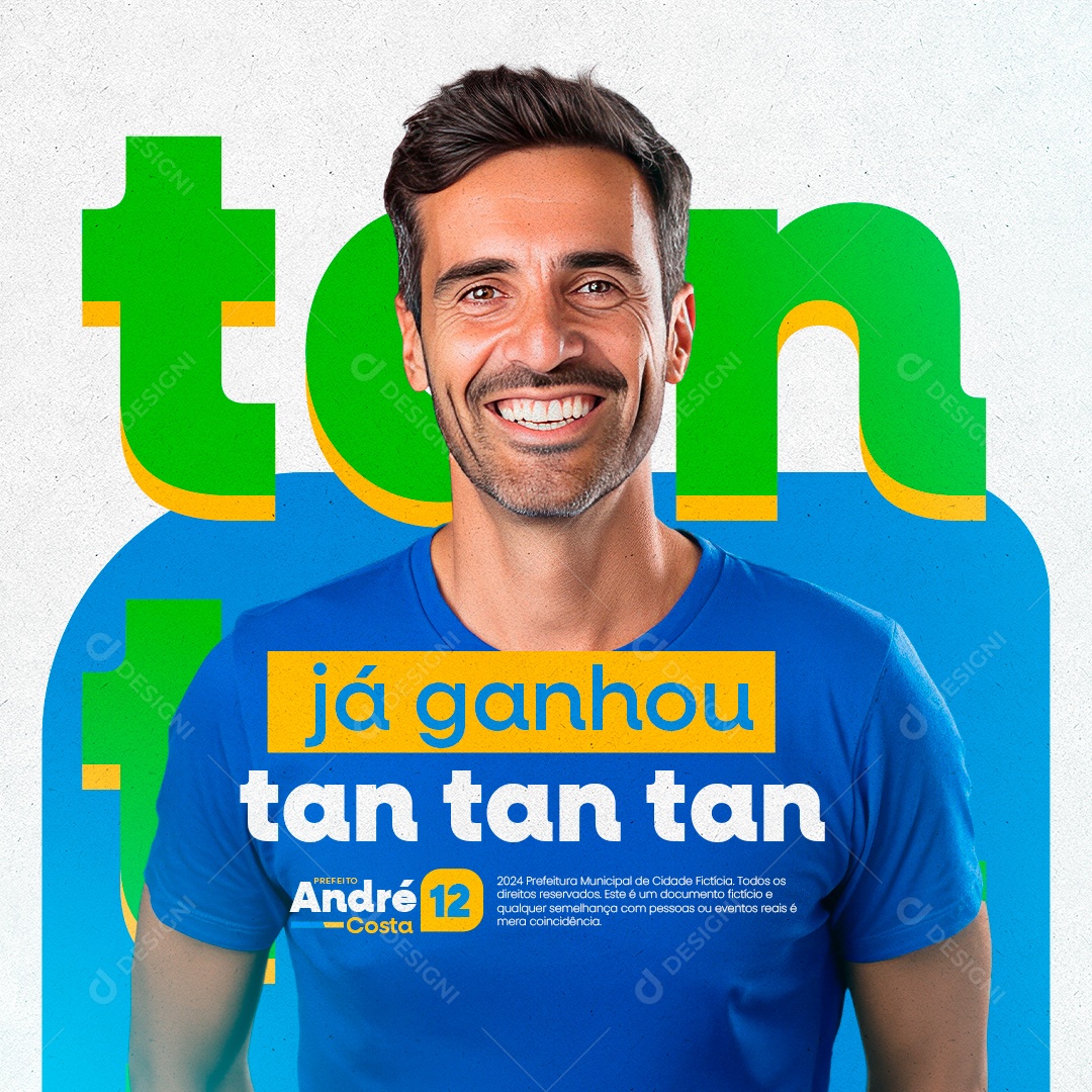 Campanha Politica Prefeito André Costa Já Ganhou tan tan tan Social Media PSD Editável