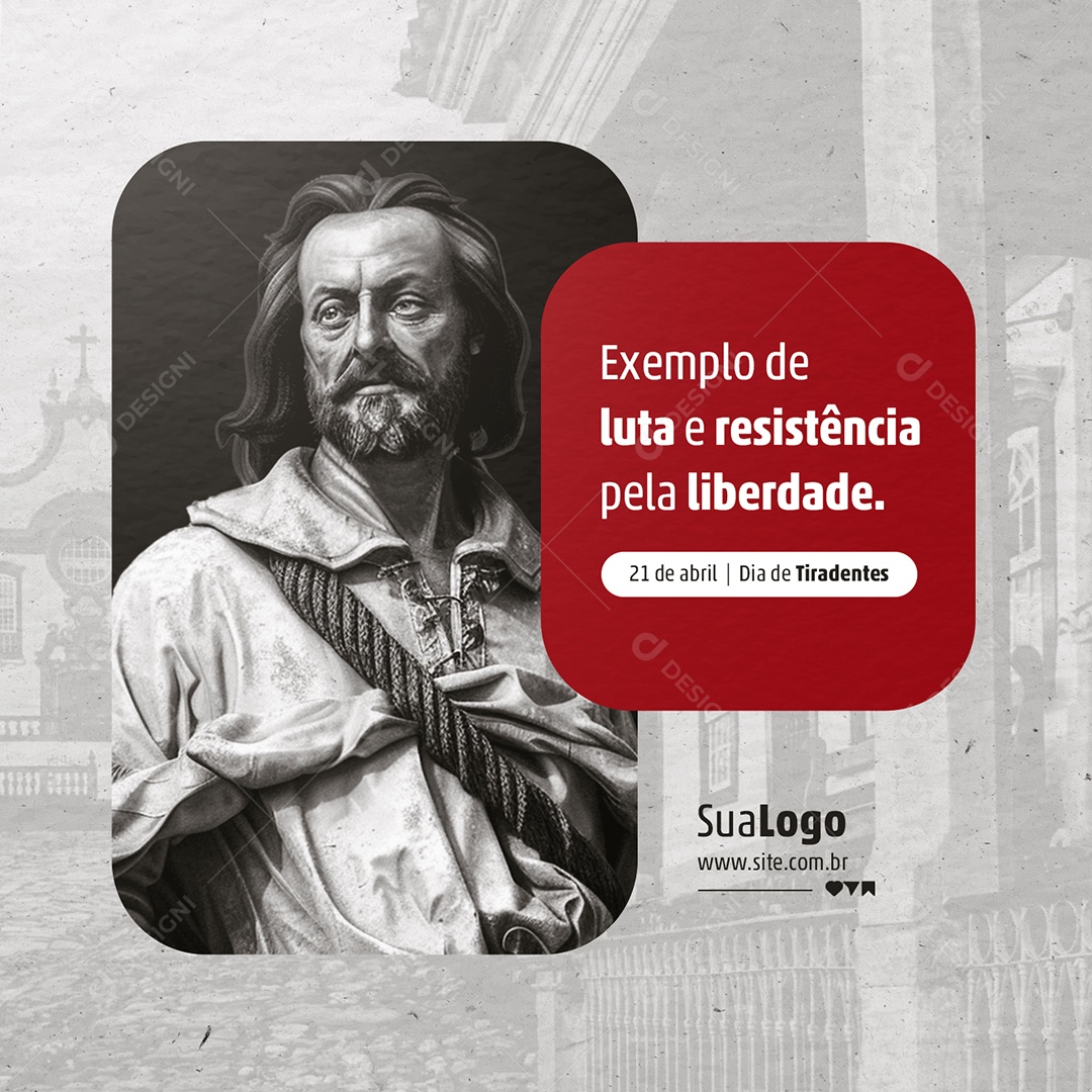 Dia de Tiradentes 21 de Abril Exemplo de Luta e Resistência Social Media PSD Editável