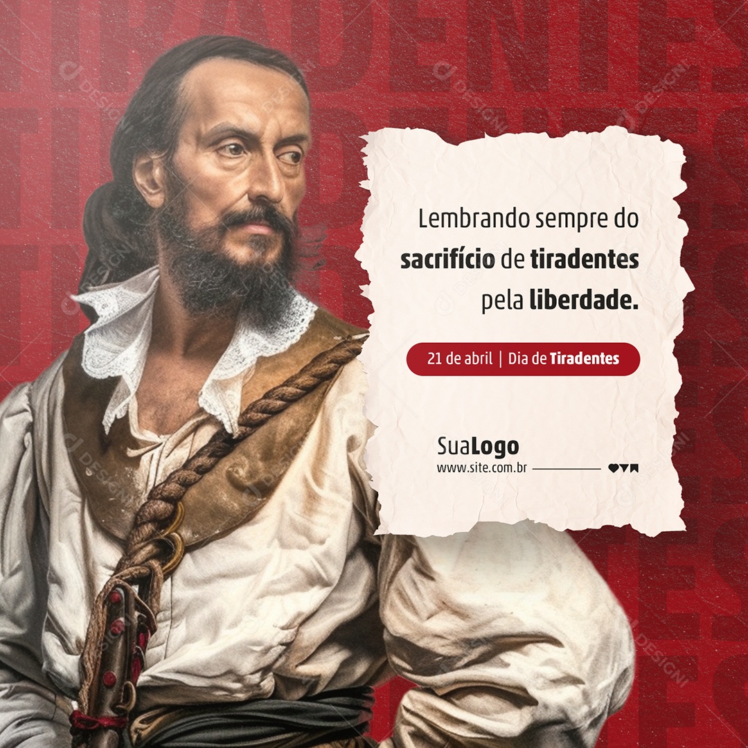 Dia de Tiradentes 21 de Abril Lembrando Sempre do Sacrifício Social Media PSD Editável