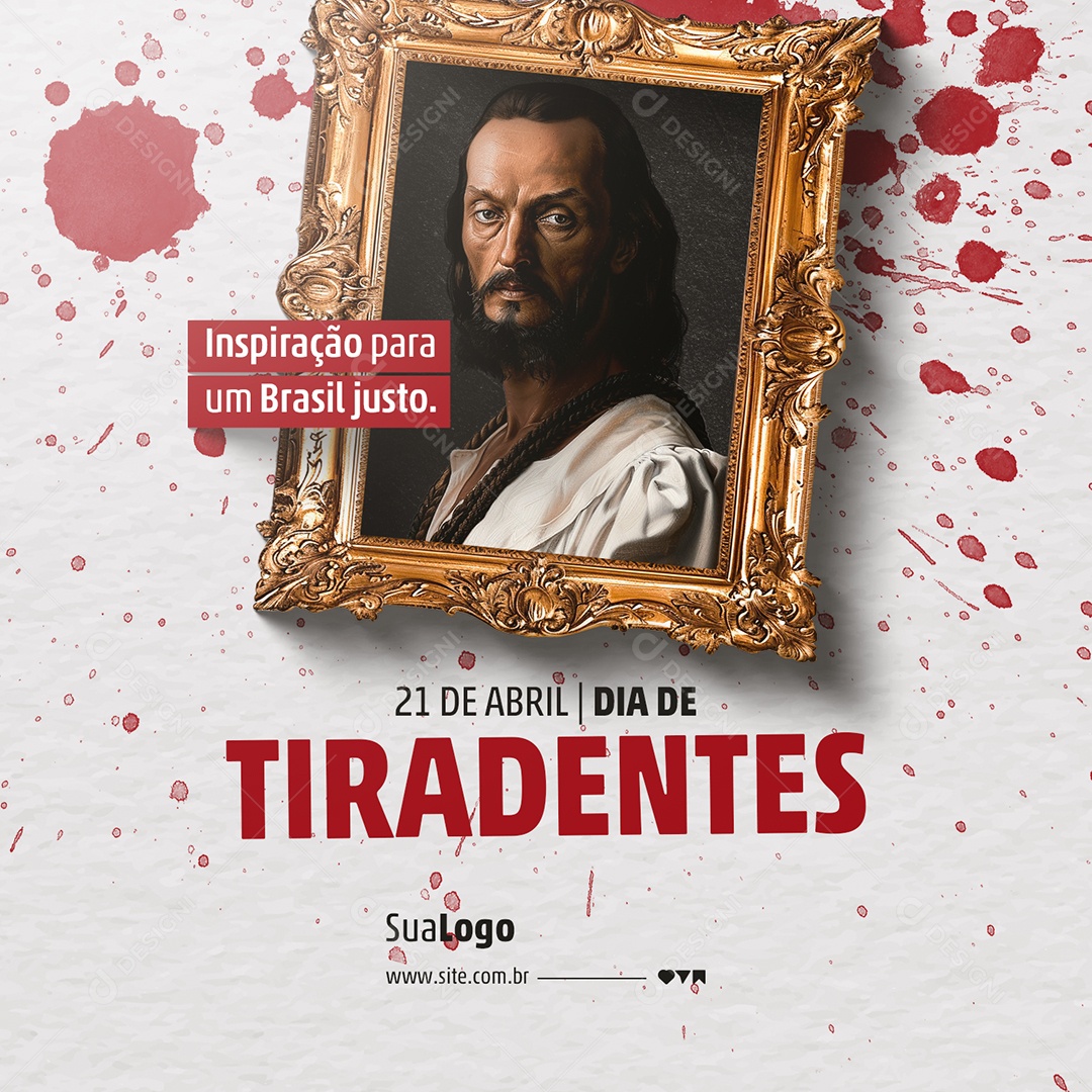 Dia de Tiradentes 21 de Abril Inspiração para Um Brasil Justo Social Media PSD Editável