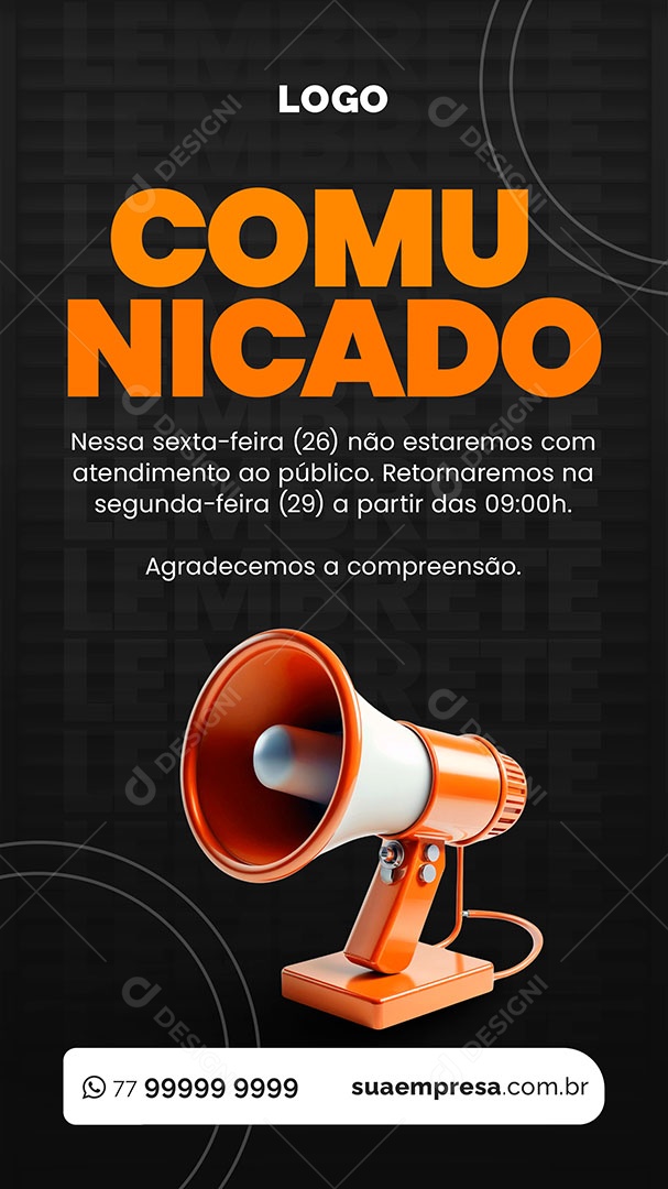 Story Comunicado Sexta-feira 26 não Estaremos com Atendimento Social Media PSD Editável