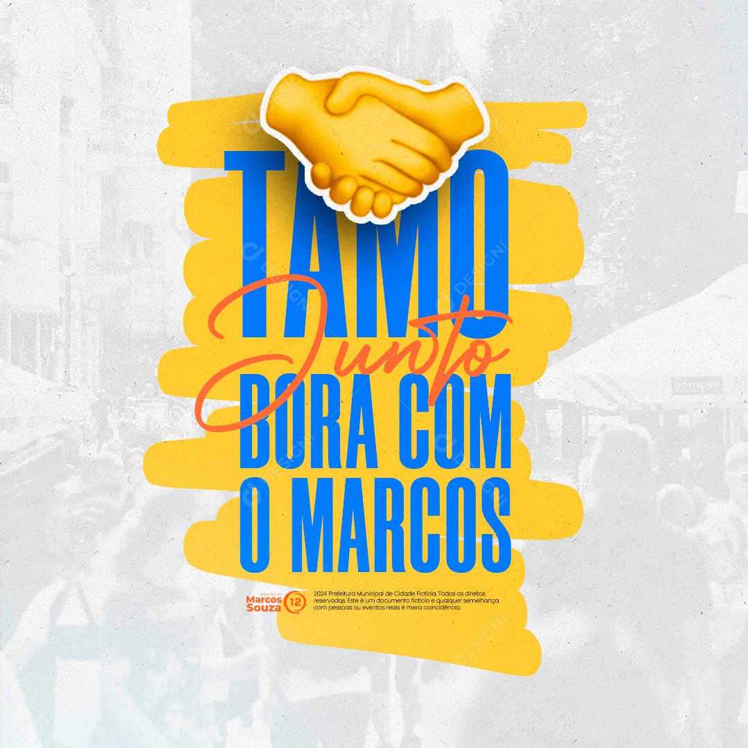 Campanha Politica Tamo Junto Bora Com o Marcos Social Media PSD Editável