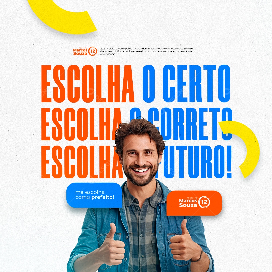 Campanha Politica Escolha o Certo Escolha o Correto Escolha o Futuro Social Media PSD Editável